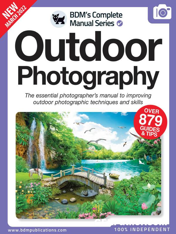 The Complete Outdoor Photography Manual March 2022 Pdf Download