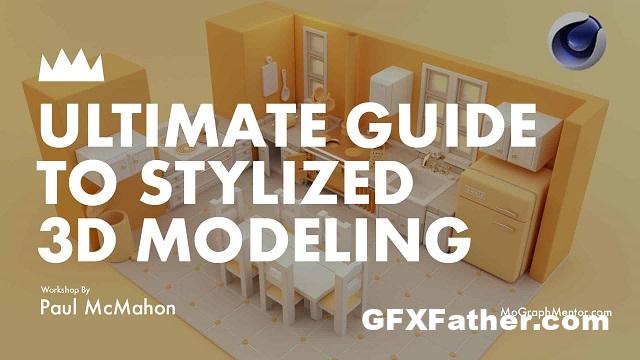 Mograph Mentor Ultimate Guide To Stylized 3d Modeling
