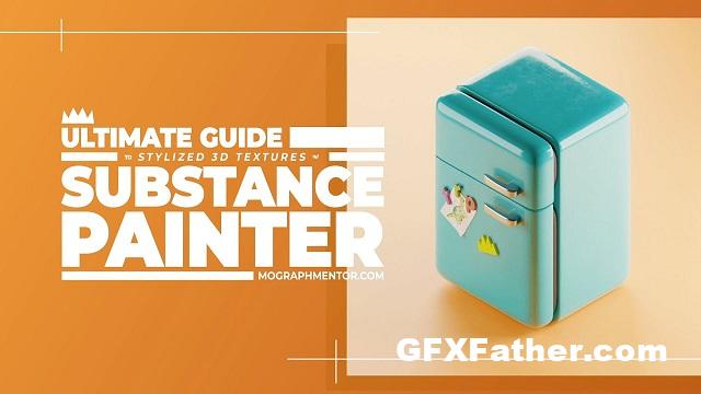 Mograph Mentor Ultimate Guide to Substance Painter