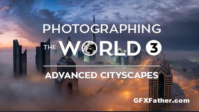 Elia Locardi Photographing the World 3 Advanced Cityscapes
