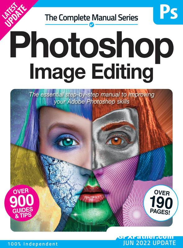 The Complete Photoshop Image Editing Manual - 14th Edition 2022