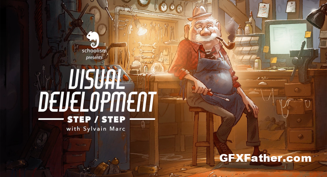Schoolism Visual Development Step by Step with Sylvain Marc