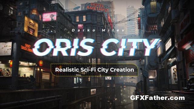 Wingfox Realistic Sci-Fi City Creation -ORIS CITY