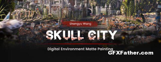 Wingfox Digital Environment Matte Painting Skull City with Shangyu Wang