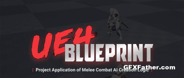 Wingfox – Unreal Engine 4 Blueprint - Project Application of Melee Combat AI Creation Logic