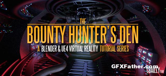 Blender Market - Bounty Hunter'S Den - Blender & Ue4 Virtual Reality Tutorial Series