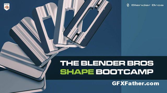 Blenderbros -The Shape Bootcamp - Blender Bros