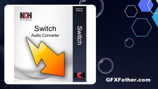 NCH Switch Plus 11.28 download the last version for windows