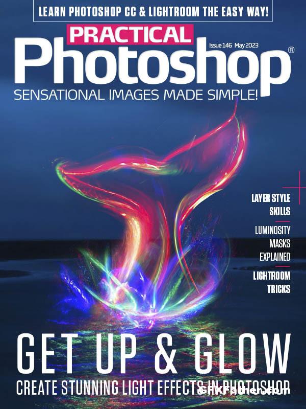 Practical Photoshop - Issue 146 May 2023 Pdf Free Download