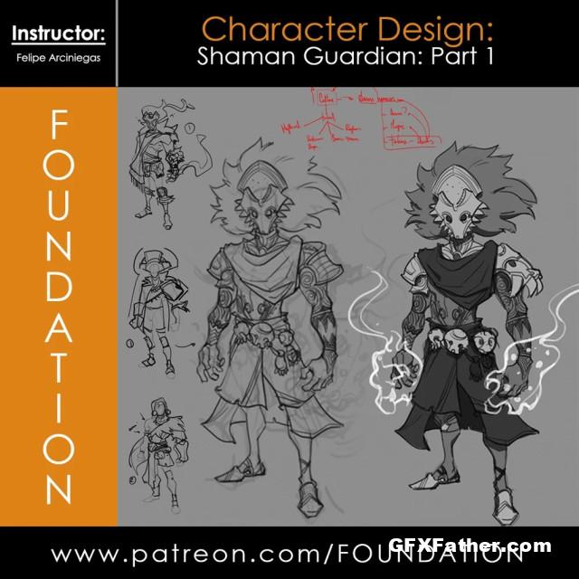 Foundation Patreon - Character Design Shaman Guardian Part 1 with Felipe Arciniegas