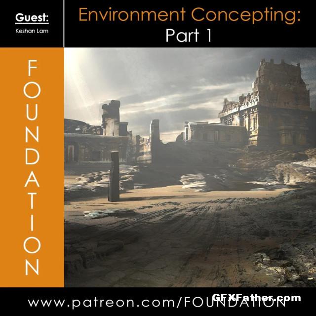 Foundation Patreon - Environment Concepting Part 1 - with Keshan Lam