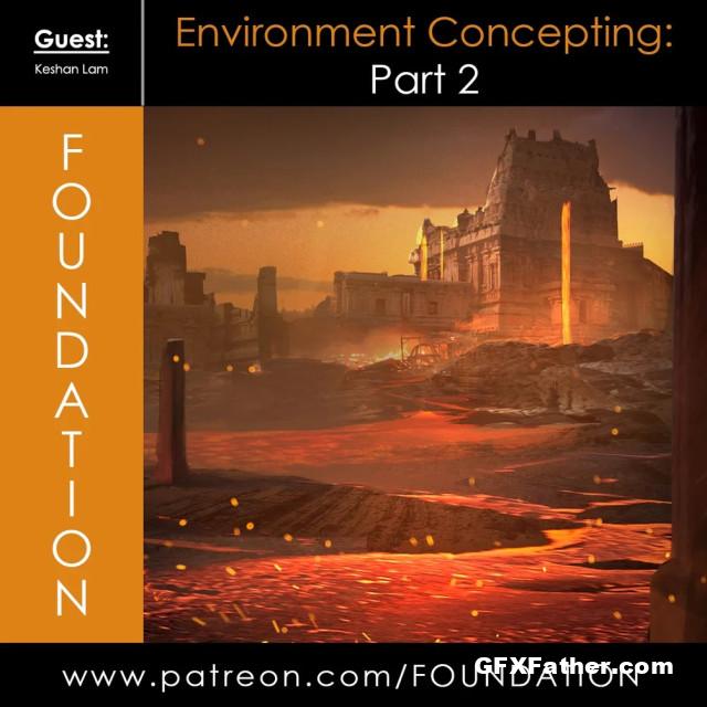 Foundation Patreon - Environment Concepting Part 2 - with Keshan Lam