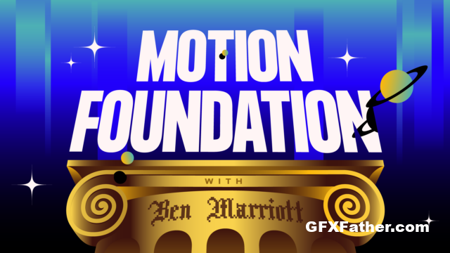 Motion Foundation with Ben Marriott Free Download