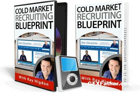 Ray Higdon – Cold Market Recruiting Blueprint