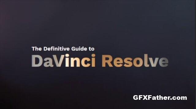 The Definitive Guide to DaVinci Resolve Free Download
