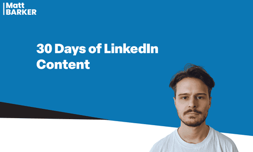Matt Barker – 30 Days of LinkedIn Content course free download