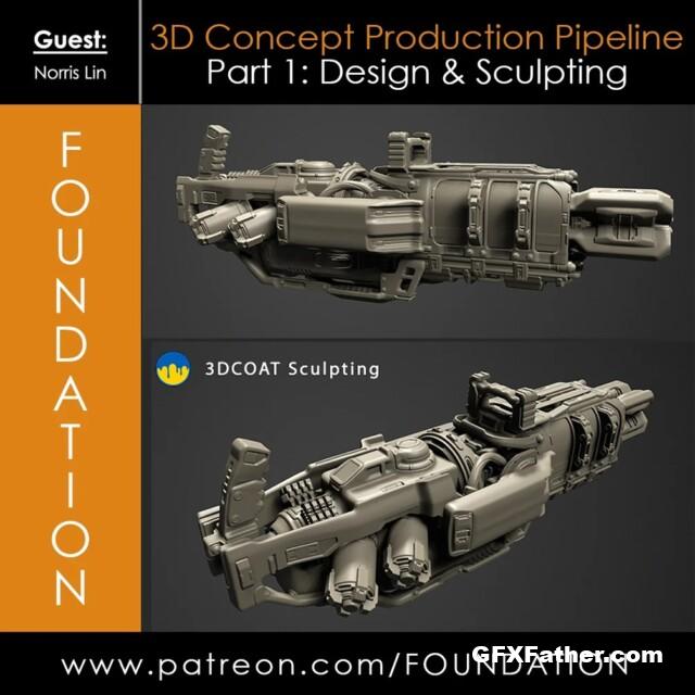 Foundation Patreon - 3D Concept Production Pipeline Part 1 Design & Sculpting with Norris Lin