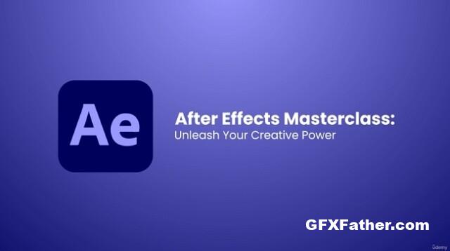 Udemy - After Effects Masterclass Unleash Your Creative Power!