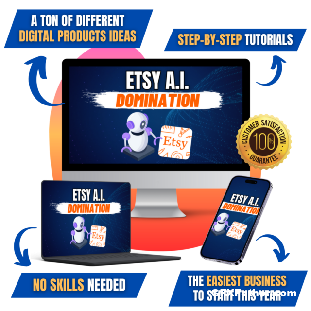 Etsy A.I. Domination - Build A Lucrative Passive Income Stream From Etsy