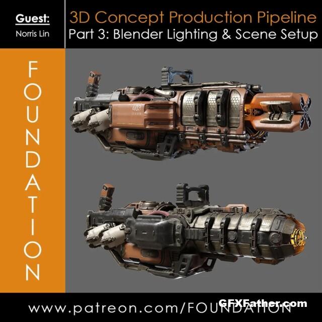 Gumroad – Foundation Patreon - 3D Concept Production Pipeline Part 3 Blender Lighting & Scene Set-Up with Norris Lin