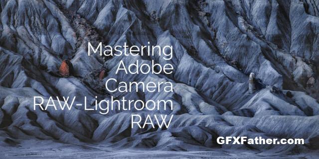 Mark Metternich - New Mastering Camera RAW - Lightroom RAW