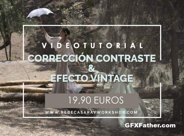 Rebeca Saray - Vintage Effect and Contrast Work (Video Tutorial)