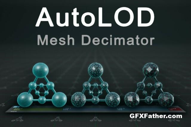 Unity Assets AutoLOD - Mesh Decimator v5.1.1