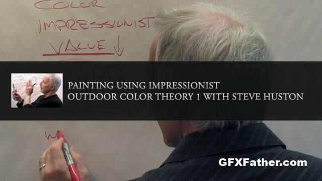New Masters Academy - Steve Huston - Painting Using Impressionist Colour Theory