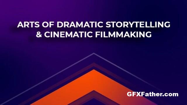 Skillshare - Arts of Dramatic Storytelling & Cinematic Filmmaking for Screenwriters and Filmmakers