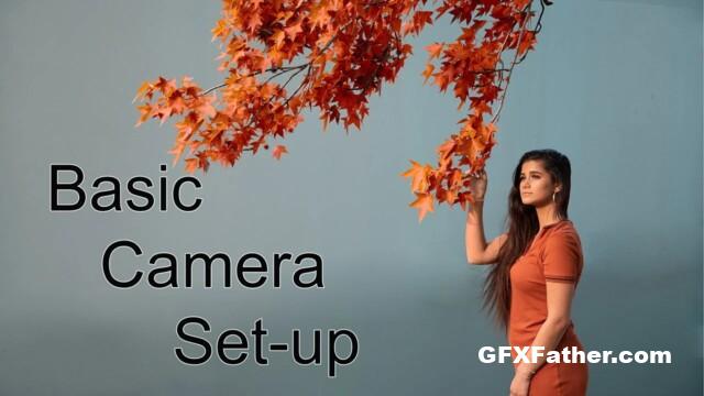 Skillshare - Basic Camera Set-up The First Step to Quality Creative Photography