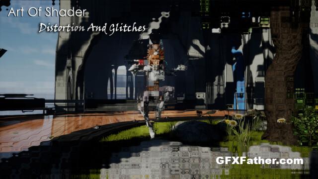 Unreal Engine Art Of Shader - Distortion And Glitches