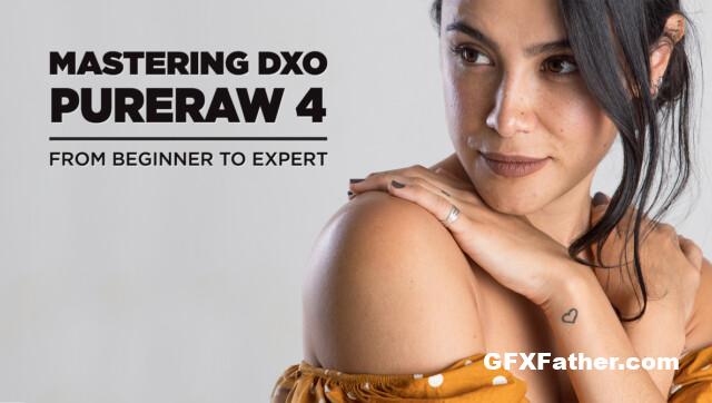 Fstoppers - Mastering DxO PureRAW 4 From Beginner to Expert