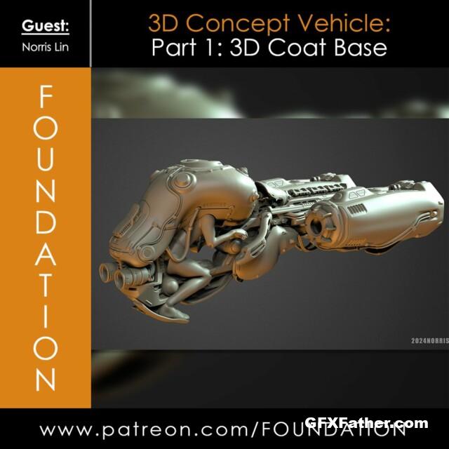 Foundation Patreon - 3D Concept Vehicle - Part 1 with Norris Lin